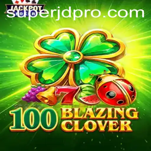 Discover the Exciting World of 100BlazingClover: A Journey with Super JD