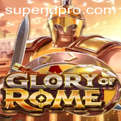 Discover the Epic World of GloryofRome: A Strategic Masterpiece Featuring Super JD