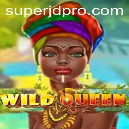 Discover the Adventure of WildQueen: Embrace the Power of Super JD